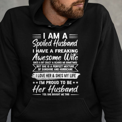 Best Wife Shirt, Wife and Husband Unisex T-Shirt/Hoodie/Sweatshirt HLT00 - I Am A Spoiled Husband I Have A Freaking Awesome Wife T-Shirt (1)
