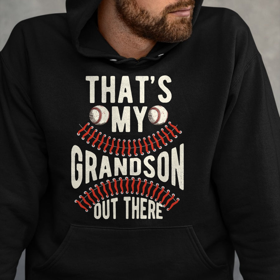 Best Grandpa Shirt, Proud Grandpa Unisex T-Shirt/Hoodie/Sweatshirt HLT00 - That's My Grandson Out There Baseball Men Grandpa Baseball T-Shirt