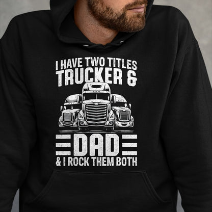 Best Truck Driver Life Shirt, Funny Trucker UnisexT-Shirt/Hoodie/Sweatshirt HLT00 - Funny Trucker Shirt For Men Dad Semi Truck Driver T-Shirt