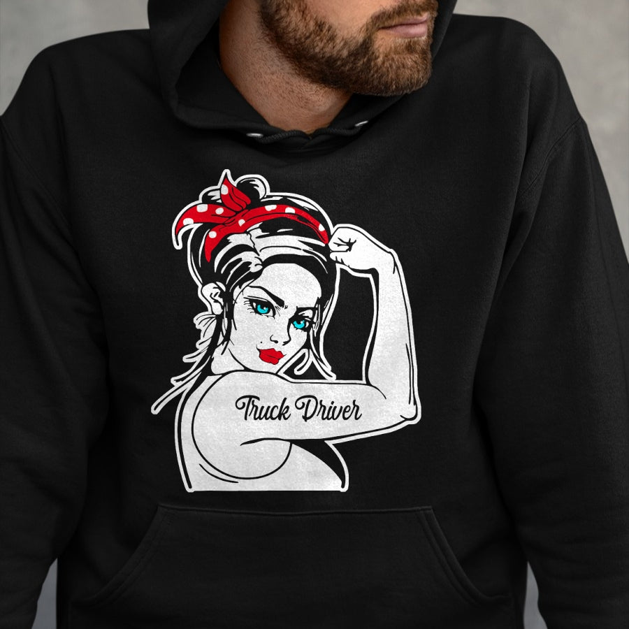 Best Truck Driver Life Shirt, Funny Trucker UnisexT-Shirt/Hoodie/Sweatshirt HLT00 - Female Truck Driver Rosie The Riveter Pin Up Girl Truck T-Shirt
