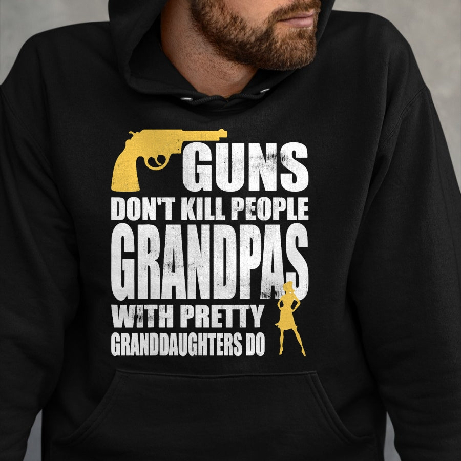Best Grandpa Shirt, Proud Grandpa Unisex T-Shirt/Hoodie/Sweatshirt HLT00 - Guns don't Kill People Grandpas with Granddaughters Tshirt