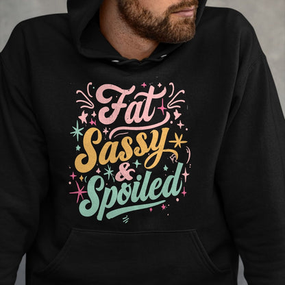 Best Wife Shirt, Wife and Husband Unisex T-Shirt/Hoodie/Sweatshirt HLT00 - Naughty Girl Fat Sassy And Spoiled Dirty Adult Humor Funny T-Shirt