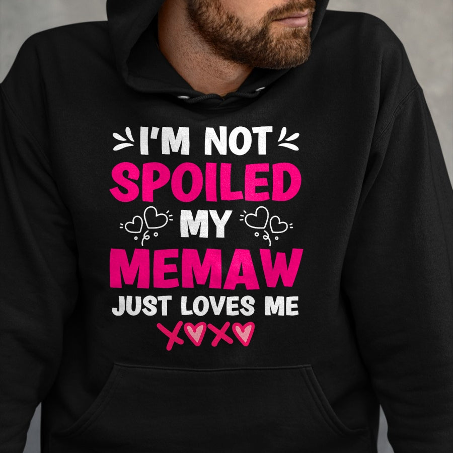 Best Wife Shirt, Wife and Husband Unisex T-Shirt/Hoodie/Sweatshirt HLT00 - I'm Not Spoiled My Memaw Just Loves Me Granddaughter Girls T-Shirt