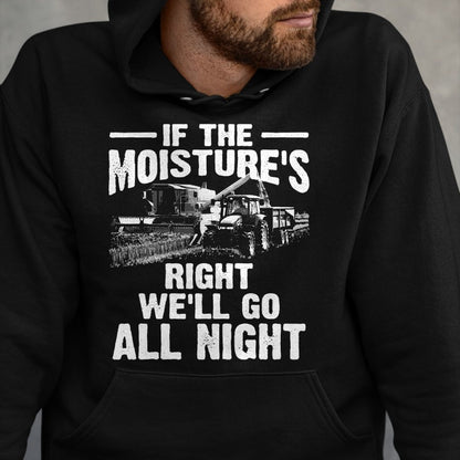 Best Farmer Life Shirt, Funny Farmer UnisexT-Shirt/Hoodie/Sweatshirt HLT00 - Cool If The Moisture's Right Farmer Gift Funny Farm Men T-Shirt (2)