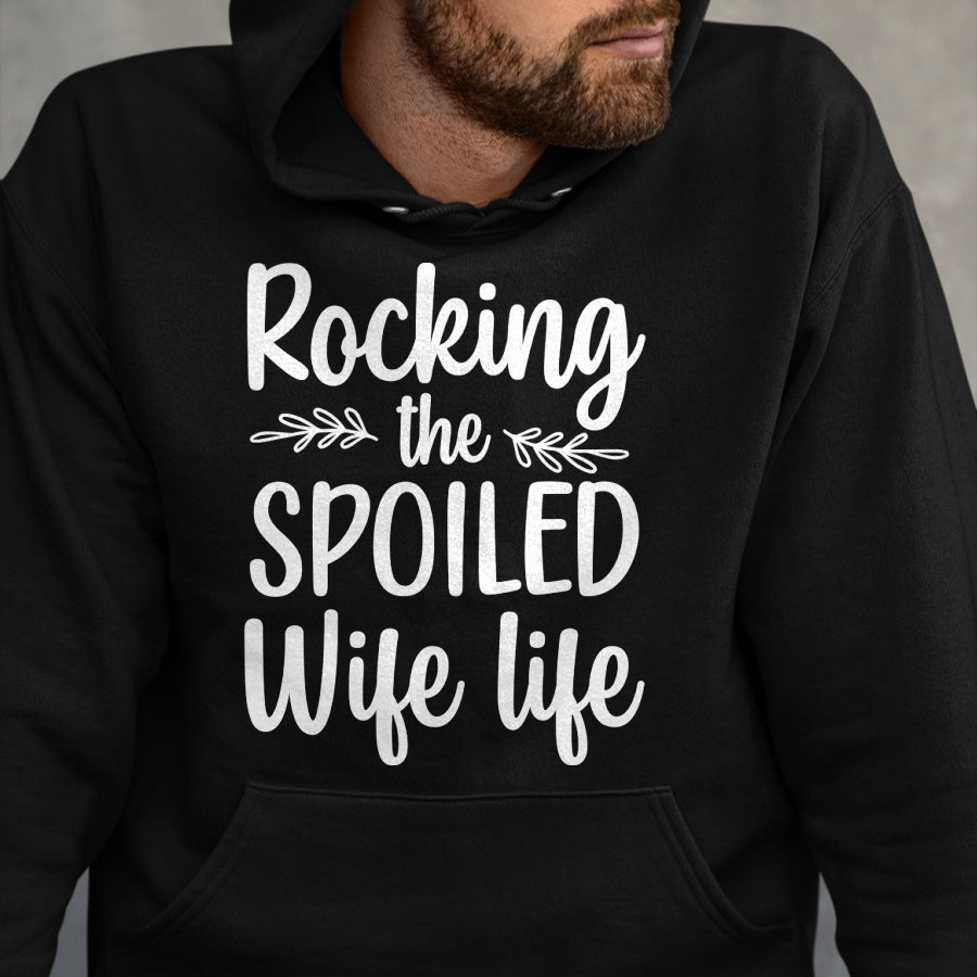 Best Wife Shirt, Wife and Husband Unisex T-Shirt/Hoodie/Sweatshirt HLT00 - Gift for wife T shirt, spoiled wife   Funny Spoiled Wife Art For Women Girls Husband Spoiled Wife Pu (1)