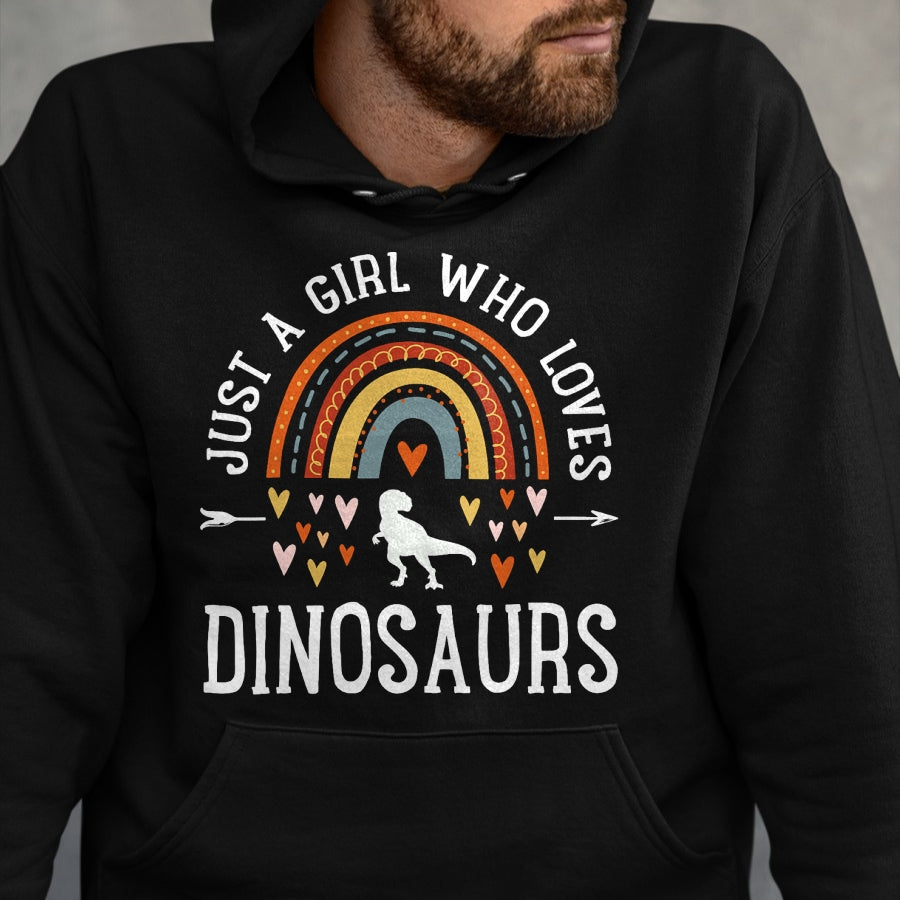 Best Dinosaur Lover Shirt, Funny Dinosaur UnisexT-Shirt/Hoodie/Sweatshirt HLT00 - Just A Girl Who Loves Dinosaurs Rainbow Gifts for Dino Lover T-Shirt