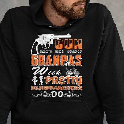 Best Grandpa Shirt, Proud Grandpa Unisex T-Shirt/Hoodie/Sweatshirt HLT00 - Guns Don't Kill People Grandpas With Pretty Granddaughter 01