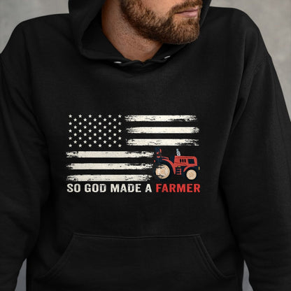 Best Farmer Life Shirt, Funny Farmer UnisexT-Shirt/Hoodie/Sweatshirt HLT00 - So God Made A Farmer, USA Flag of Farmer T-Shirt for Women Men