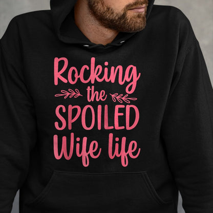 Best Wife Shirt, Wife and Husband Unisex T-Shirt/Hoodie/Sweatshirt HLT00 - Gift for wife T shirt, spoiled wife   Funny Spoiled Wife Art For Women Girls Husband Spoiled Wife Ra (3)