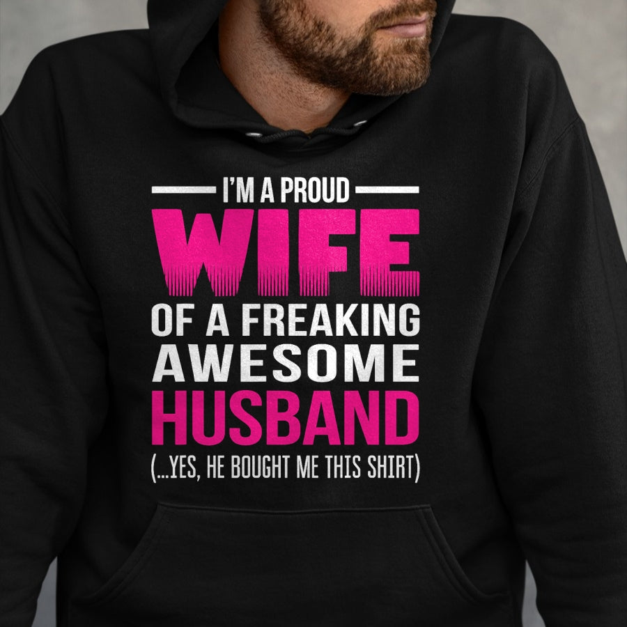 Best Wife Shirt, Wife and Husband Unisex T-Shirt/Hoodie/Sweatshirt HLT00 - Proud Wife of a Freaking Awesome Husband Funny Wife T Shirt
