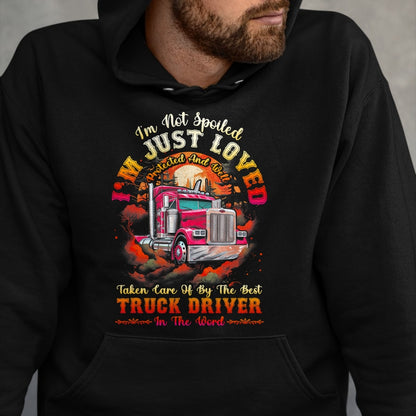 Best Truck Driver Life Shirt, Funny Trucker UnisexT-Shirt/Hoodie/Sweatshirt HLT00 - Funny Trucker Wife Tee I'm Not Spoiled Loved By Truck Driver T-Shirt
