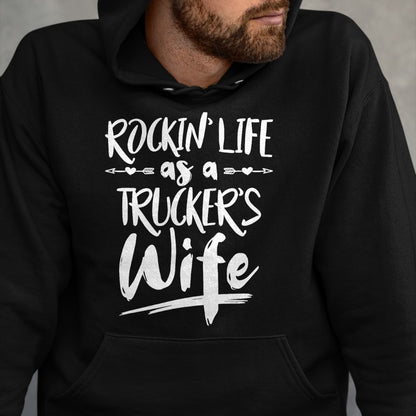 Best Truck Driver Life Shirt, Funny Trucker UnisexT-Shirt/Hoodie/Sweatshirt HLT00 - Cute Wife Semi Truck Driver Design For Wives Of Truckers T-Shirt
