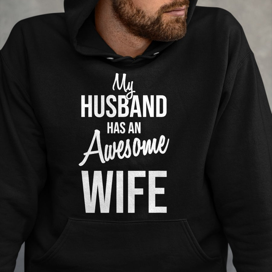 Best Wife Shirt, Wife and Husband Unisex T-Shirt/Hoodie/Sweatshirt HLT00 - My Husband Has An Awesome Wife T-Shirt (2)