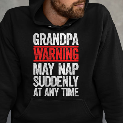 Best Grandpa Shirt, Proud Grandpa Unisex T-Shirt/Hoodie/Sweatshirt HLT00 - Grandpa Warning May Nap Suddenly At Any Time T-Shirt T-Shirt (1)
