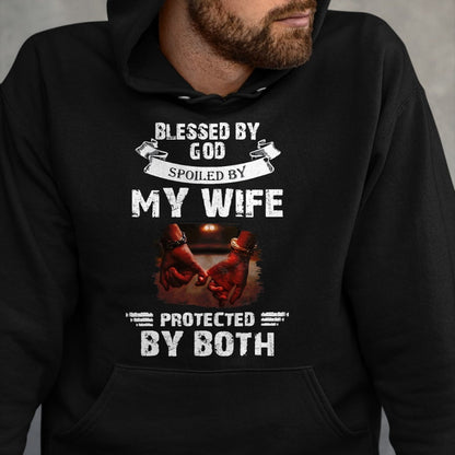 Best Wife Shirt, Wife and Husband Unisex T-Shirt/Hoodie/Sweatshirt HLT00 - Gift for wife T shirt, spoiled wife   Blessed By God Spoiled By My Wife Husband From Wife Marriage T