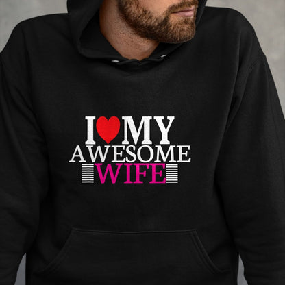 Best Wife Shirt, Wife and Husband Unisex T-Shirt/Hoodie/Sweatshirt HLT00 - I Love My Awesome Wife Valentines Day Husband Wife Gifts T-Shirt