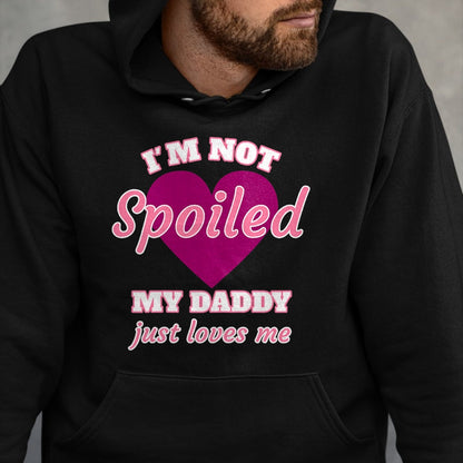 Best Wife Shirt, Wife and Husband Unisex T-Shirt/Hoodie/Sweatshirt HLT00 - Girls I'm Not Spoiled My Daddy Just Loves Me Funny Daughter T-Shirt