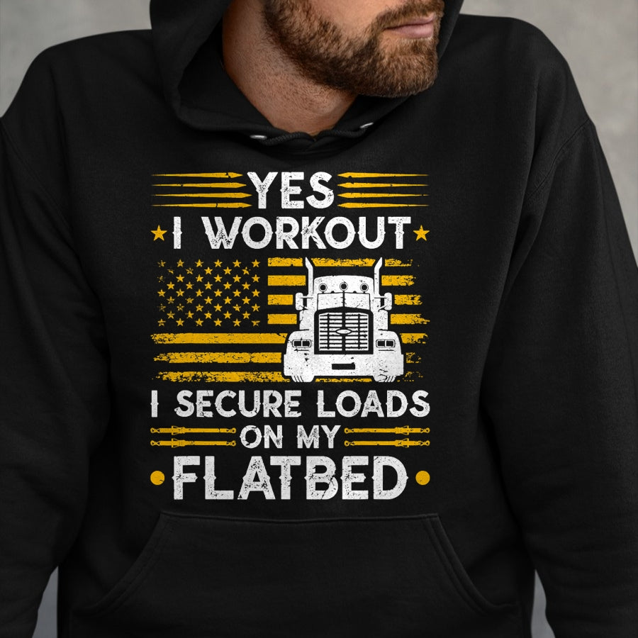 Best Truck Driver Life Shirt, Funny Trucker UnisexT-Shirt/Hoodie/Sweatshirt HLT00 - Flatbedder Truck Driver Secure Loads Flatbed Trucker T-Shirt
