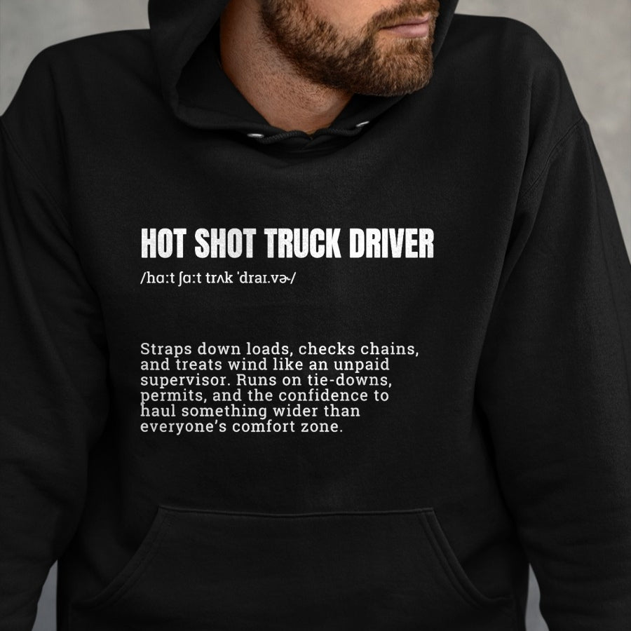 Best Truck Driver Life Shirt, Funny Trucker UnisexT-Shirt/Hoodie/Sweatshirt HLT00 - Hot Shot Truck Driver Definition Funny Trucker T-Shirt