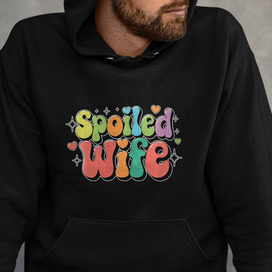 Best Wife Shirt, Wife and Husband Unisex T-Shirt/Hoodie/Sweatshirt HLT00 - Gift for wife T shirt, spoiled wife   Funny Wife Spoiled Wife Sweatshirt