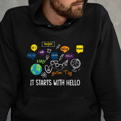 Best Teacher Shirt, Funny Teacher UnisexT-Shirt/Hoodie/Sweatshirt HLT00 - It Starts with Hello Friendship Inclusion Language Teacher T-Shirt (1)