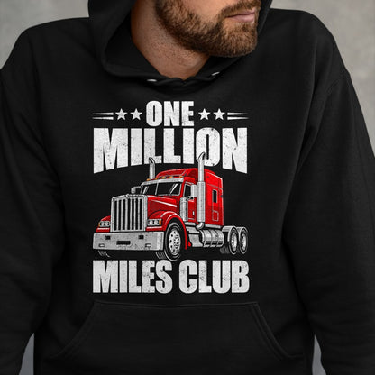 Best Truck Driver Life Shirt, Funny Trucker UnisexT-Shirt/Hoodie/Sweatshirt HLT00 - One Million Miles Club Funny Truck Driver Trucker T-Shirt