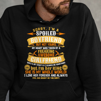 Best Wife Shirt, Wife and Husband Unisex T-Shirt/Hoodie/Sweatshirt HLT00 - Sorry I'm A Spoiled Boyfriend by Freaking Awesome Girlfriend T-Shirt