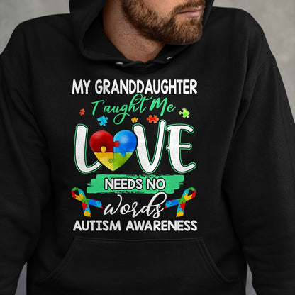 Best Grandpa Shirt, Proud Grandpa Unisex T-Shirt/Hoodie/Sweatshirt HLT00 - Granddaughter Taught Me Love Needs No Words Funny Autism Tee T-Shirt