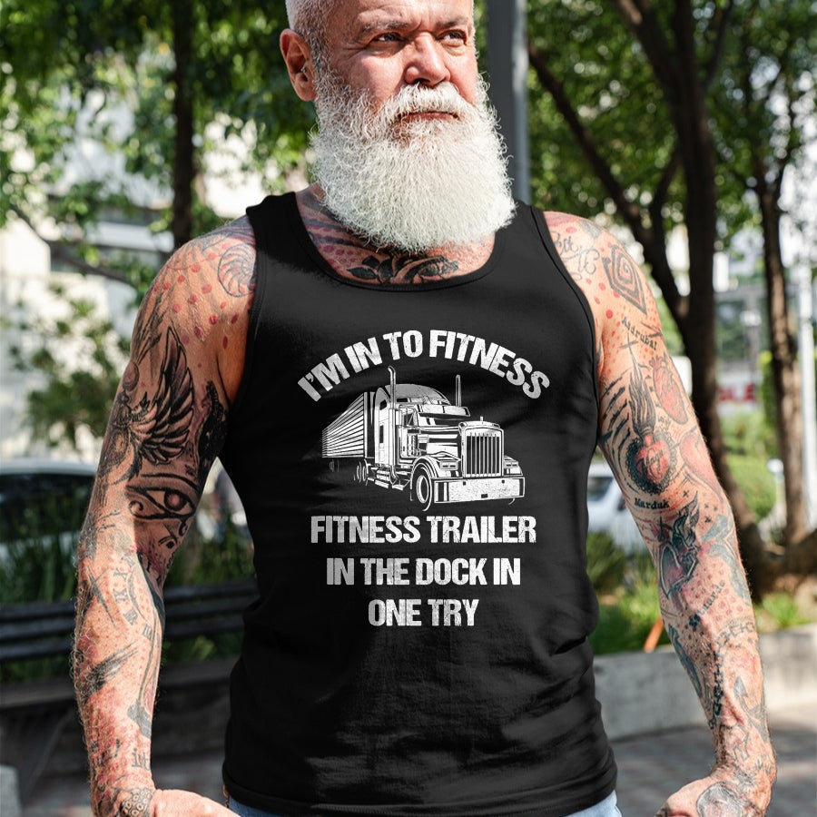 Best Truck Driver Life Shirt, Funny Trucker UnisexT-Shirt/Hoodie/Sweatshirt HLT00 - Funny Semi Truck Driver I'm into Fitness Trucker T-Shirt