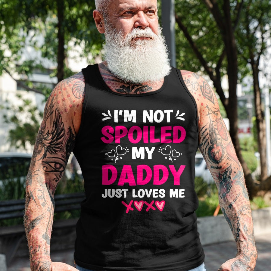 Best Wife Shirt, Wife and Husband Unisex T-Shirt/Hoodie/Sweatshirt HLT00 - I'm Not Spoiled My Daddy Just Loves Me Kids Girls Daughter T-Shirt