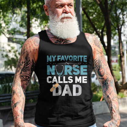 Funny Nurse Shirt, Nurse Unisex T-Shirt/Hoodie/Sweatshirt HLT00 - My Favorite Nurse Calls Me Dad Funny Fathers T-Shirt