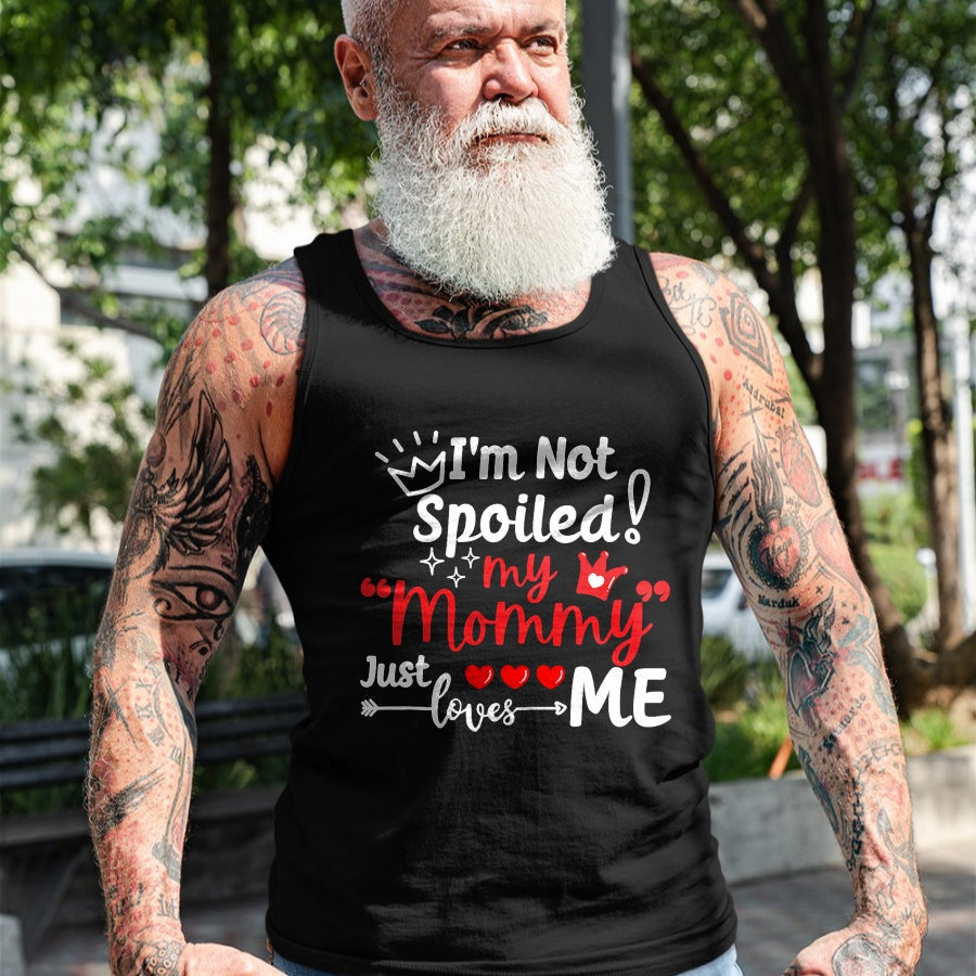 Best Wife Shirt, Wife and Husband Unisex T-Shirt/Hoodie/Sweatshirt HLT00 - I'm Not Spoiled My Mommy Just Loves Me Team Kids Matching T-Shirt