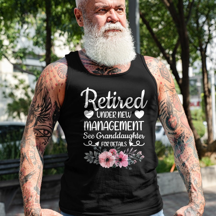 Best Grandpa Shirt, Proud Grandpa Unisex T-Shirt/Hoodie/Sweatshirt HLT00 - Retired Under New Management Granddaughter Grandma Grandpa T-Shirt (1)