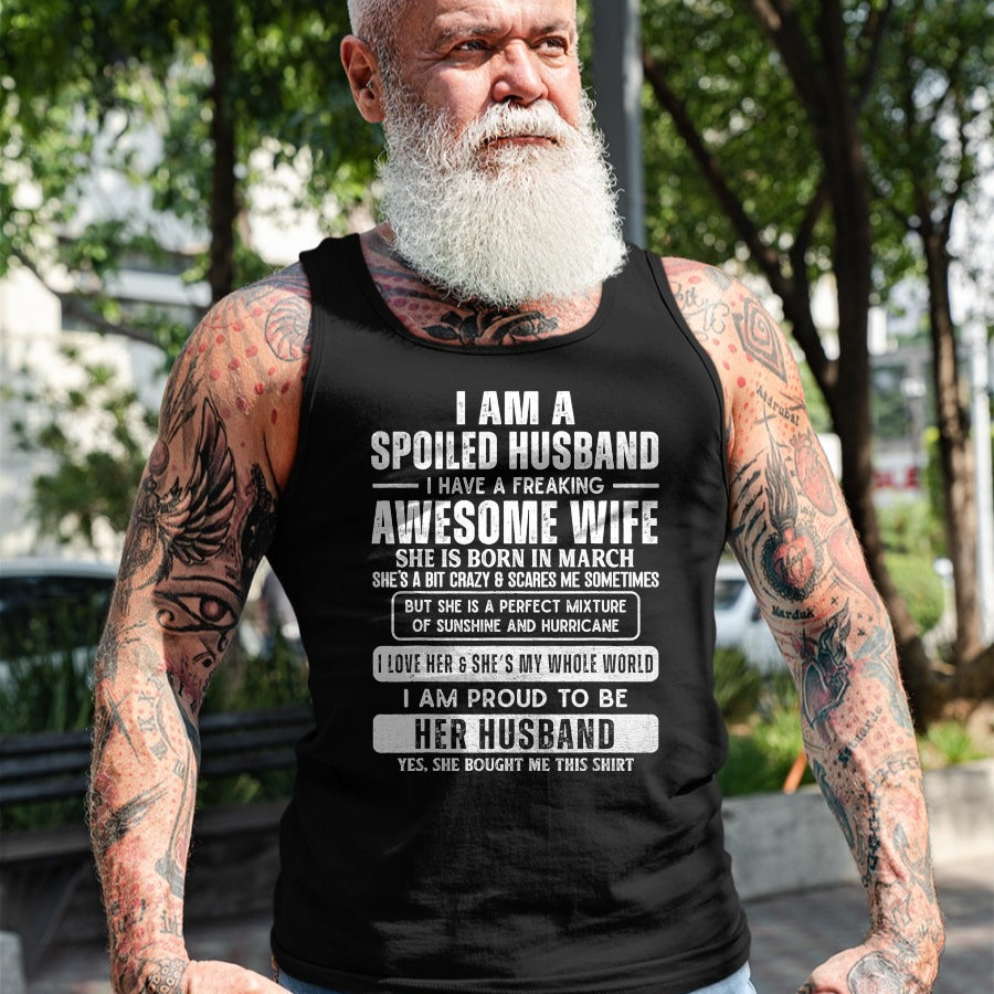 Best Husband Shirt, Wife and Husband Unisex T-Shirt/Hoodie/Sweatshirt HLT00 - Spoiled Husband Married to a Freaking Awesome March Wife T-Shirt