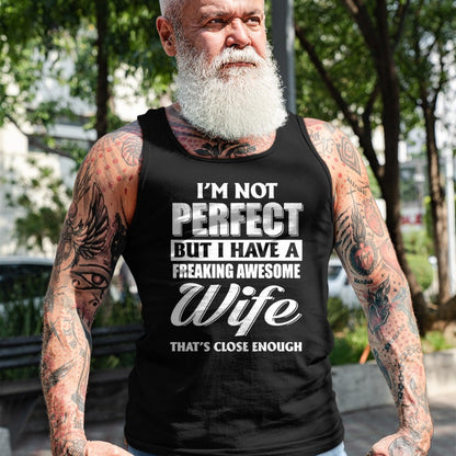 Best Husband Shirt, Wife and Husband Unisex T-Shirt/Hoodie/Sweatshirt HLT00 - I_m Not Perfect But I Have A Freaking Awesome Wife Tee T-Shirt