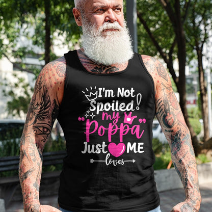Best Wife Shirt, Wife and Husband Unisex T-Shirt/Hoodie/Sweatshirt HLT00 - I'm Not Spoiled My Poppa Just Loves Me a Team Girls Matching T-Shirt