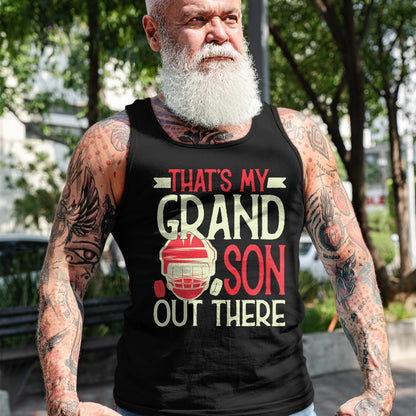 Best Grandpa Shirt, Proud Grandpa Unisex T-Shirt/Hoodie/Sweatshirt HLT00 - That's My Grandson Out There Hockey For Grandma Grandpa T-Shirt