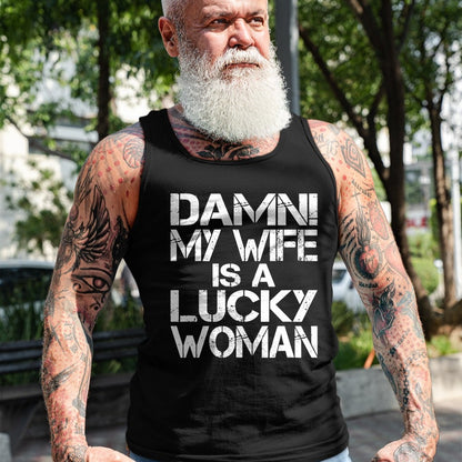 Best Wife Shirt, Wife and Husband Unisex T-Shirt/Hoodie/Sweatshirt HLT00 - Gift for wife T shirt, lucky wife   Funny Sarcastic Humor Damn My Wife Is A Lucky Woman T-Shirt