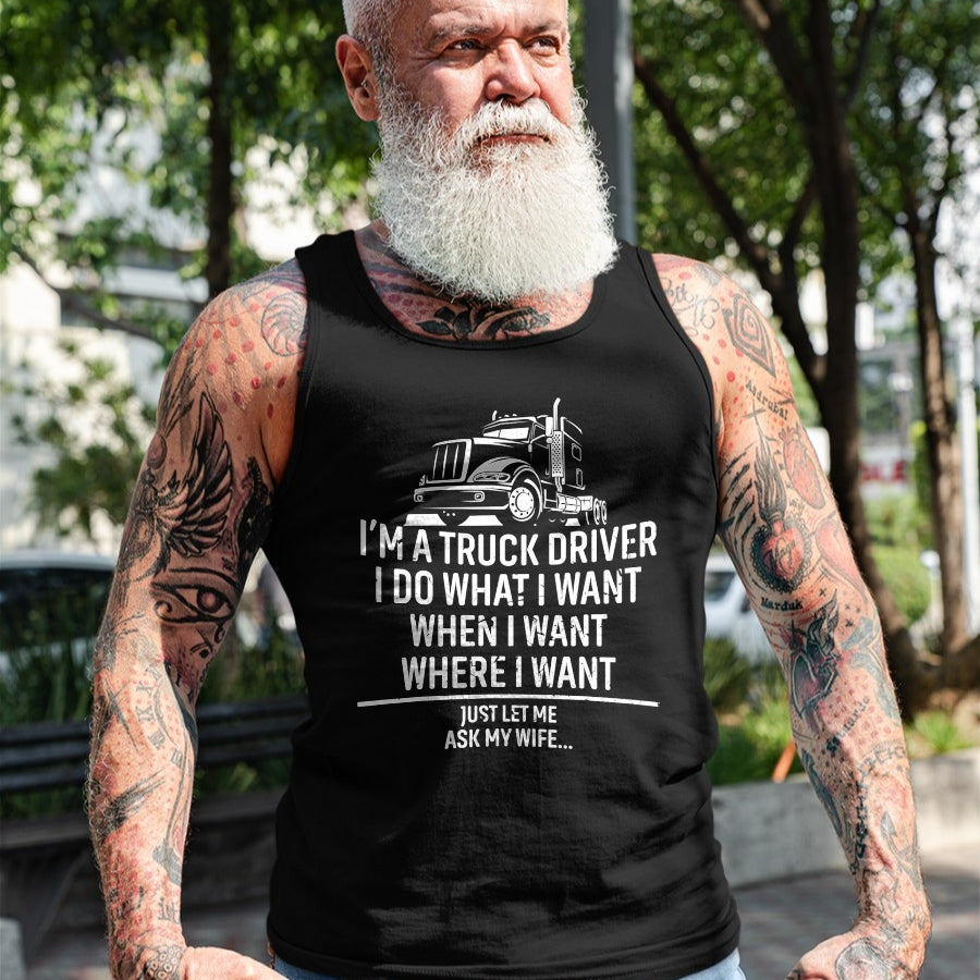 Best Truck Driver Life Shirt, Funny Trucker UnisexT-Shirt/Hoodie/Sweatshirt HLT00 - Funny Truck Driver Husband Ask My Wife Trucker T-Shirt