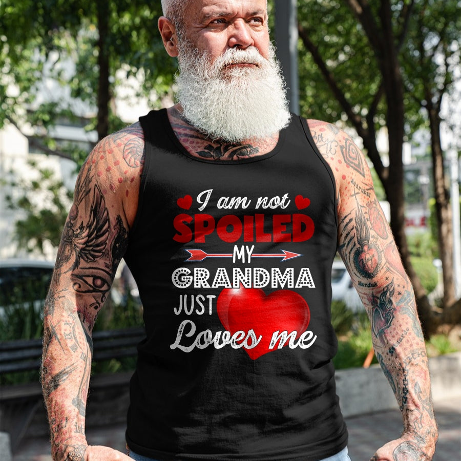 Best Wife Shirt, Wife and Husband Unisex T-Shirt/Hoodie/Sweatshirt HLT00 - I'm Not Spoiled My Grandma Just Loves Me Tees Mother Day T-Shirt