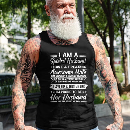 Best Wife Shirt, Wife and Husband Unisex T-Shirt/Hoodie/Sweatshirt HLT00 - I Am A Spoiled Husband I Have A Freaking Awesome Wife T-Shirt (1)