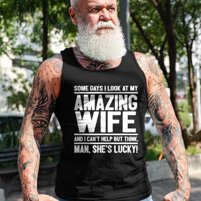 Best Wife Shirt, Wife and Husband Unisex T-Shirt/Hoodie/Sweatshirt HLT00 - Gift for wife T shirt, lucky wife   Man, My Wife Is Lucky - Funny Lucky Wife T-Shirt (1)