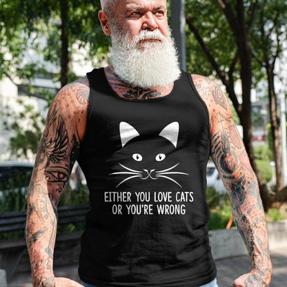Cat Love Shirt, Funny Cat Lover Gift UnisexT-Shirt/Hoodie/Sweatshirt HLT00 - Either You Love Cats Or You_re Wrong - T-Shirt, Men, Black, Small