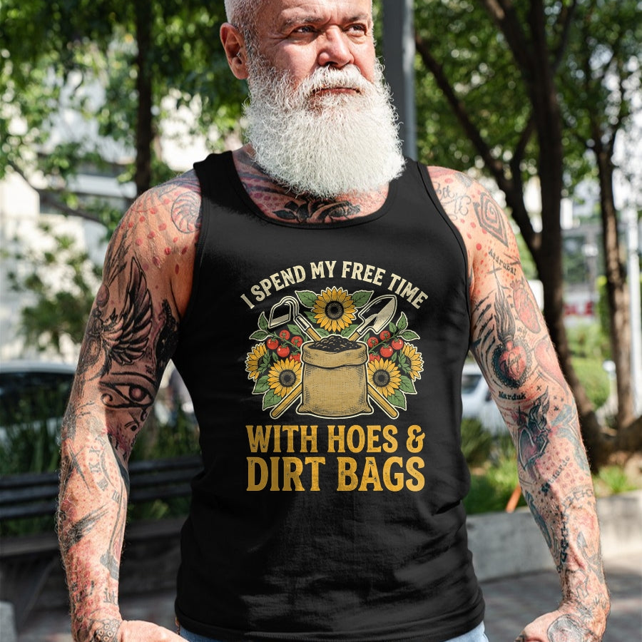 Best Farmer Life Shirt, Funny Farmer UnisexT-Shirt/Hoodie/Sweatshirt HLT00 - I Spend My Free Time with Hoes and Dirt Bags T-Shirt