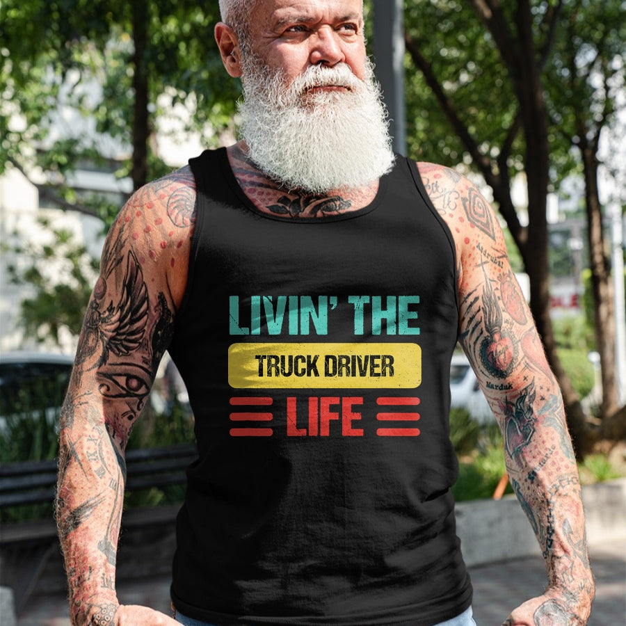 Best Truck Driver Life Shirt, Funny Trucker UnisexT-Shirt/Hoodie/Sweatshirt HLT00 - Truck Driver T-Shirt (9)