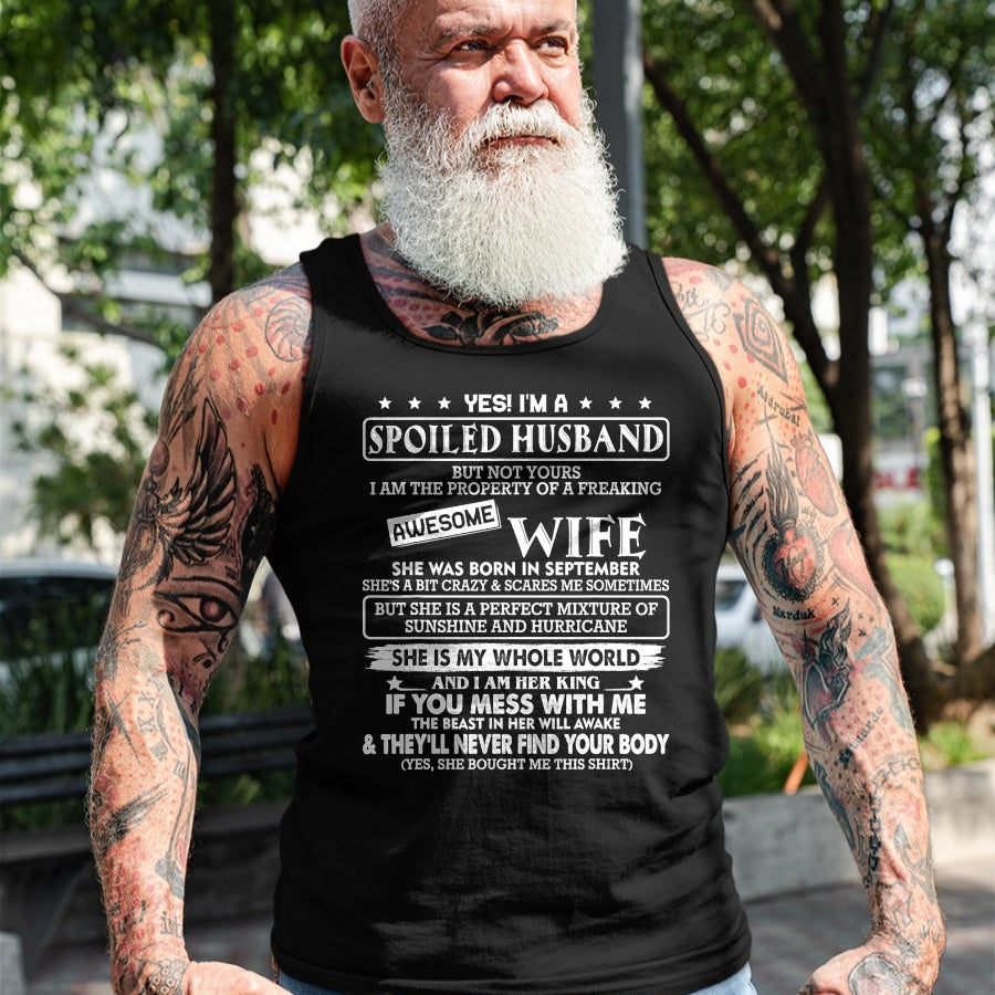Best Husband Shirt, Wife and Husband Unisex T-Shirt/Hoodie/Sweatshirt HLT00 - I_m a spoiled husband awesome wife SHE WAS BORN IN SEPTEMBER T-Shirt