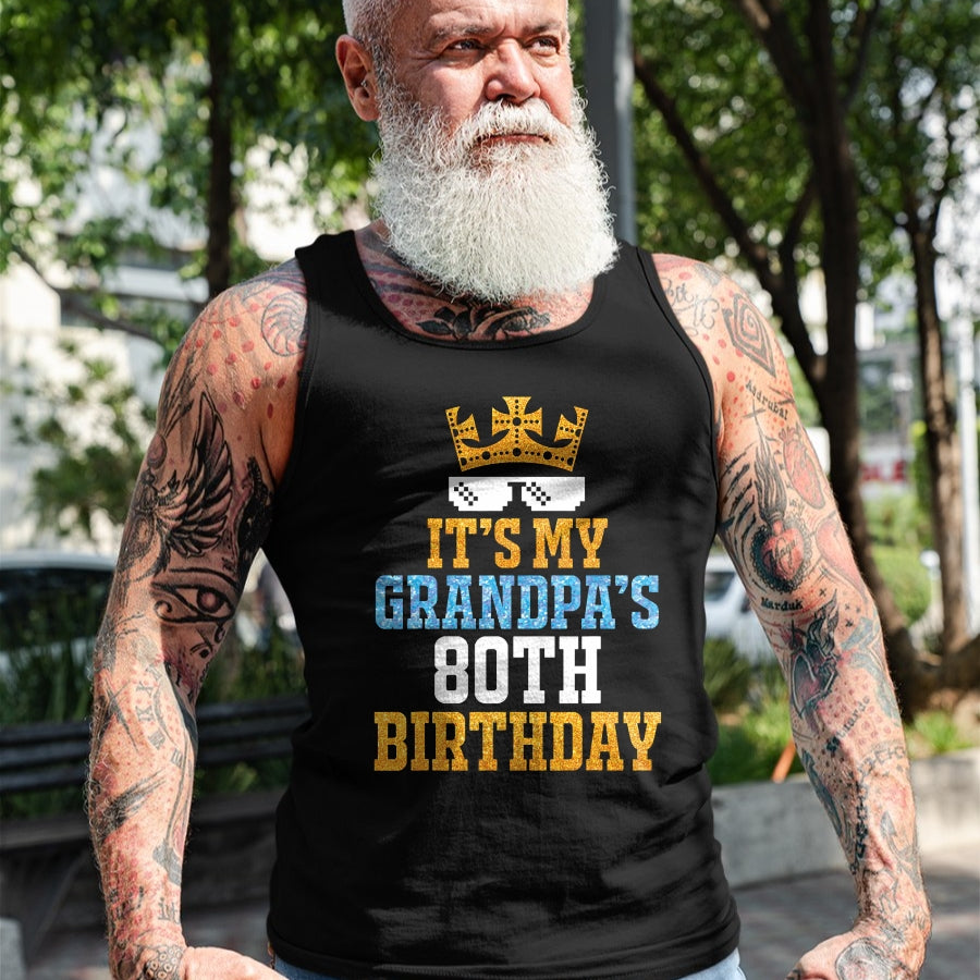 Best Grandpa Shirt, Proud Grandpa Unisex T-Shirt/Hoodie/Sweatshirt HLT00 - Grandson Granddaughter Happy It's My Grandpa's 80th Birthday T-Shirt