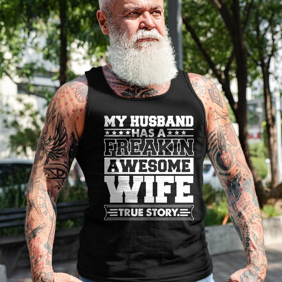 Best Wife Shirt, Wife and Husband Unisex T-Shirt/Hoodie/Sweatshirt HLT00 - My Husband Has A Freaking Awesome Wife T-Shirt