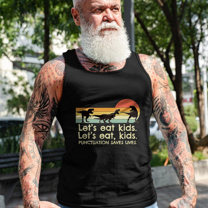 Best Dinosaur Lover Shirt, Funny Dinosaur UnisexT-Shirt/Hoodie/Sweatshirt HLT00 - Funny Dinosaurs Let_s Eat Kids Punctuation Saves Lives T-Shirt