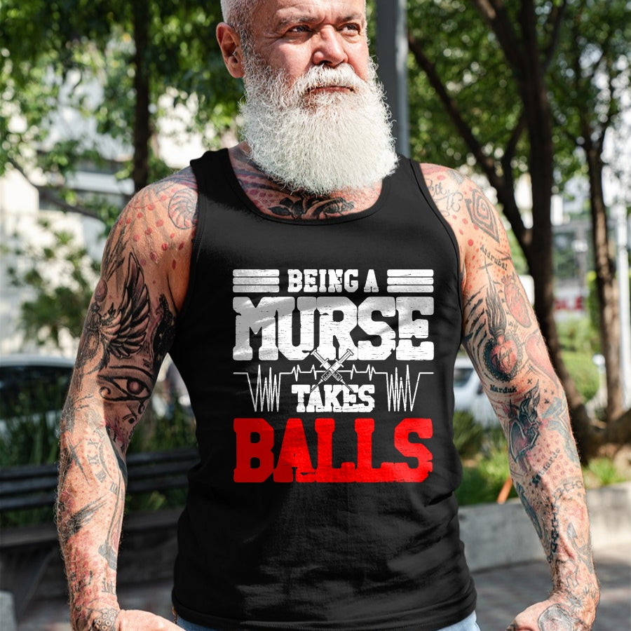 Funny Nurse Shirt, Nurse Unisex T-Shirt/Hoodie/Sweatshirt HLT00 - Being a nurse takes balls Nurses funny Nurse T-Shirt